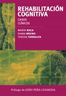 rehabilitacion cognitiva. casos clinicos (ebook)-maria roca-diana bruno-teresa torralva-9789500211505