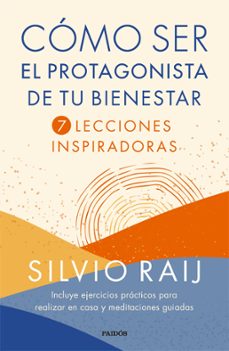 como ser el protagonista de tu bienestar (ebook)-silvio raij-9789501208405