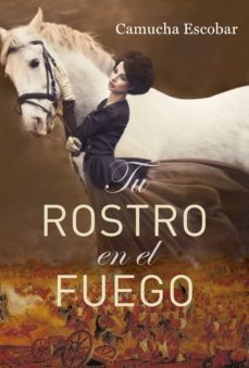 tu rostro en el fuego (ebook)-camucha escobar-9789506444105