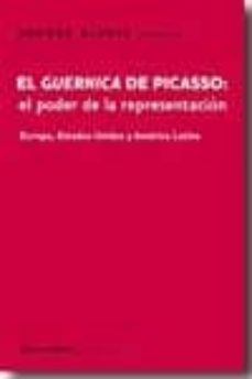 el guernica de picasso: el poder de la representacion. europa, es tados unidos y america latina-9789507867705