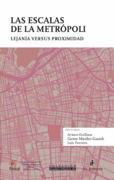 las escalas de la metropoli: lejania versus proximidad (ebook)-9789560107305