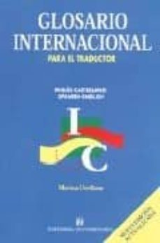glosario internacional para el traductor: ingles-castellano spani sh-english-marina orellana-9789561116405