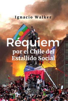re?quiem por el chile del estallido social (ebook)-ignacio walker-9789561711105