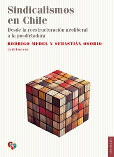 sindicalismos en chile (ebook)-vv. aa.-rodrigo medel-sebastián osorio-9789562894005