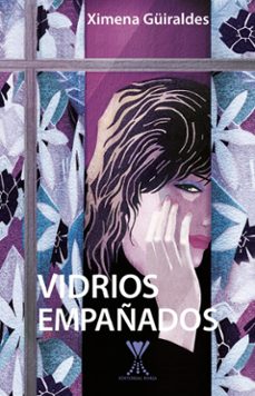 vidrios empañados (ebook)-ximena güiraldes camerati-9789563386905