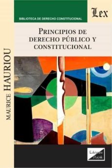 principios de derecho publico y constitucional-maurice hauriou-9789563925005