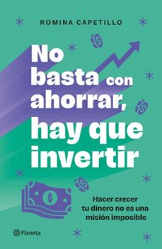 no basta con ahorrar, hay que invertir (ebook)-romina capetillo-9789564086705