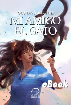 mi amigo el gato (ebook)-gustavo infante-9789566420705