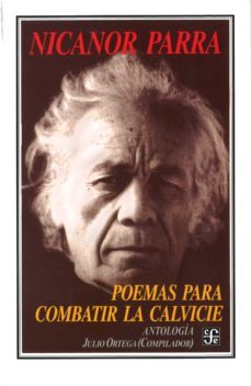 poemas para combatir la calvice-nicanor parra-julio ortega-9789567083305