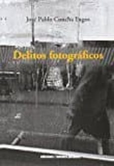 delitos fotograficos-jose pablo concha lagos-9789569843105