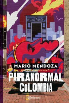 paranormal colombia (ebook)-mario mendoza-9789584293305