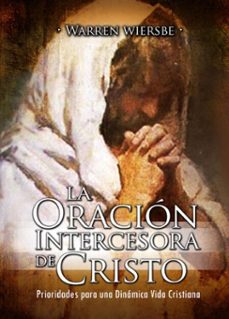 la oracion intercesora de cristo (ebook)-warren wiersbe-9789584410405