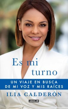 es mi turno (ebook)-ilia calderon-9789585309005