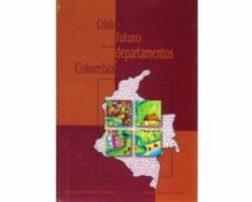 crisis y futuro de los departamentos en colombia (ebook)-9789586168205