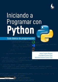 iniciando a programar con python. (ebook)-lina maría cuervo díaz-nathalia andrea cuervo díaz-javier cuervo álvarez-9789586609005