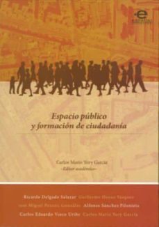 espacio publico y formacion de ciudadania-carlos mario (ed.) yory garcia-9789587160505