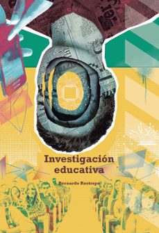 investigacion educativa (ebook)-bernardo restrepo-9789587604405
