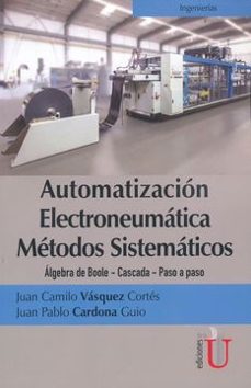automatizacion electroneumatica metodos sistematicos-juan camilo vasquez cortes-9789587627305