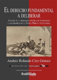 el derecho fundamental a deliberar (ebook)-andres rolando ciro gomez-9789587903805
