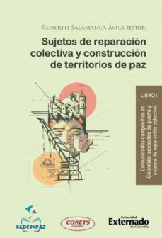 sujetos de reparación colectiva y construcción de territorios de paz - libro 1 (ebook)-9789587904505