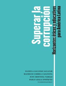 superar la corrupcion (ebook)-daniela gallego salazar-mauricio correa casanova-juny montoya vargas-9789587984705
