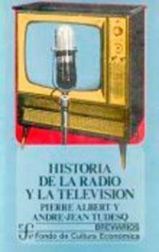historia de la radio y la television (2ª ed.)-pierre albert-andre jean tudesq-9789681662905