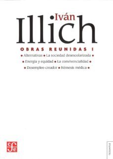 obras reunidas (vol. i)-ivan illich-9789681675905
