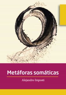 metaforas somaticas (ebook)-alejandro imposti-9789874116505