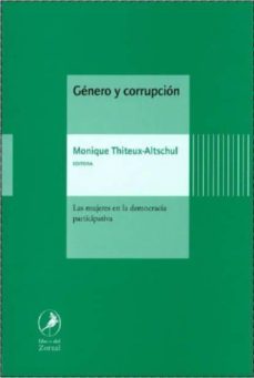 genero y corrupcion: las mujeres en la democracia participativa-monique thiteux altschul-9789875991705