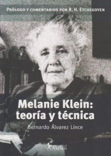 melanie klein: teoria y tecnica.-bernardo alvarez lince-9789876490405