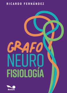 grafo-neuro-fisiologia (ebook)-ricardo fernandez escobar-9789876674805