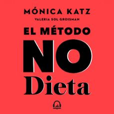 el metodo no dieta (audiolibro)-monica katz-valeria sol groisman-9789877352405