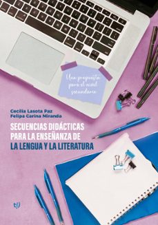 secuencias didacticas para la enseñanza de la lengua y la literatura (ebook)-cecilia cristina lasota paz-felipa carina miranda-9789878248905