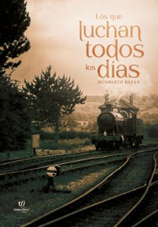 los que luchan todos los dias (ebook)-humberto bazan-9789878249605