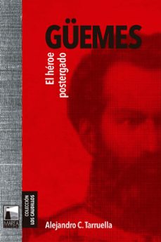 guemes (ebook)-alejandro c. tarruella-9789878303505
