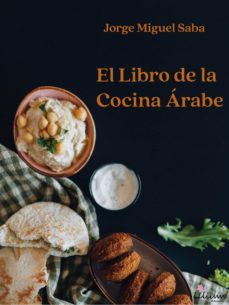 el libro de la cocina arabe (ebook)-jorge miguel saba-9789878344805
