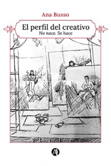 el perfil del creativo (ebook)-ana busso-9789878744605