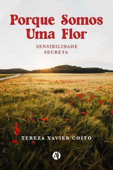 porque somos uma flor (ebook)-tereza xavier coito-9789878749105