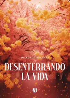 desenterrando la vida (ebook)-soledad carranza-9789878763705