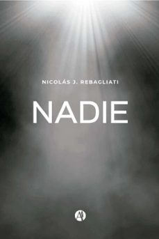 nadie (ebook)-nicolás j. rebagliati-9789878769905