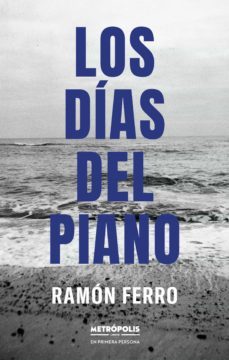 los dias del piano (ebook)-ramon ferro-9789878924205