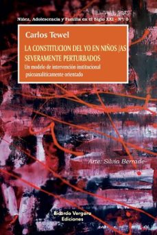 la constitucion del yo en niños/as severamente perturbados (ebook)-carlos tewel-9789878984605
