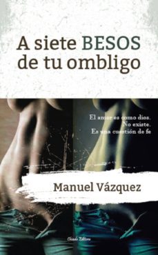 a siete besos de tu ombligo (ebook)-manuel vazquez-9789895134205