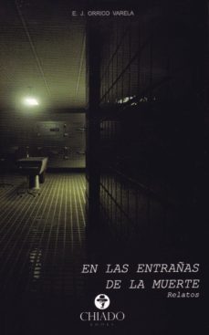 en las entrañas de la muerte: relatos-e.j. orrico varela-9789895224005
