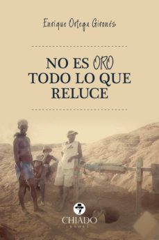 no es oro todo lo que reluce-enrique ortega girones-9789895228805