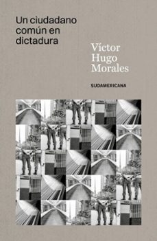 un ciudadano comun en dictadura (ebook)-víctor hugo morales-9789915710105