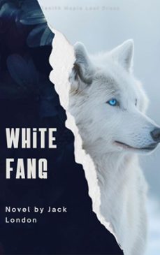 white fang (ebook)-jack london-zenith maple leaf press-9791070120705