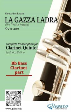 rossini: la gazza ladra overture  bass clarinet part for clarinet quintet (advanced level) (ebook)-9791220870405