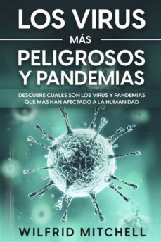 los virus más peligrosos y pandemias (ebook)-wilfrid mitchell-9791221310405