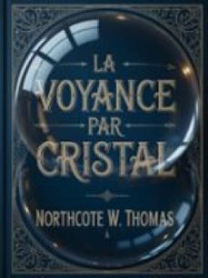 la voyance par cristal (traduit) (ebook)-northcote w. thomas-9791222607405